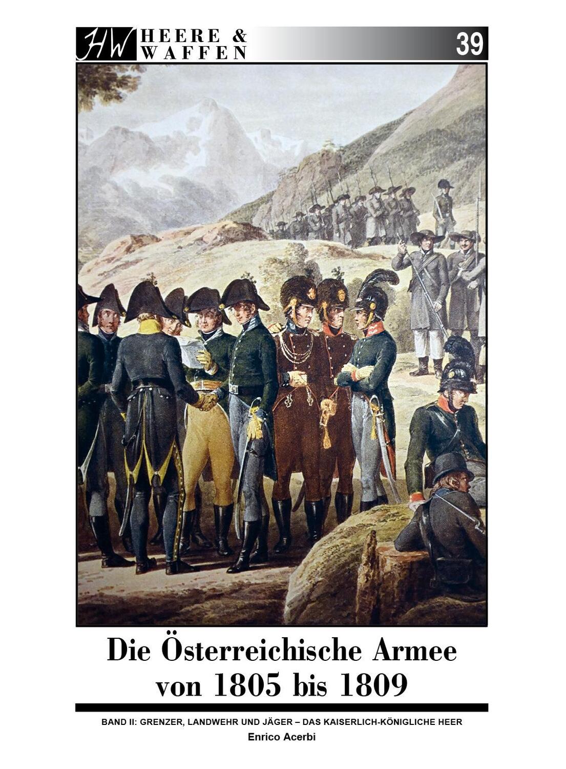 Cover: 9783963600340 | Die Österreichische Armee von 1805 bis 1809 | Enrico Acerbi | Buch