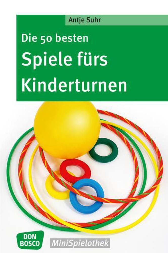 Cover: 9783769821611 | Die 50 besten Spiele fürs Kinderturnen | Antje Suhr | Taschenbuch