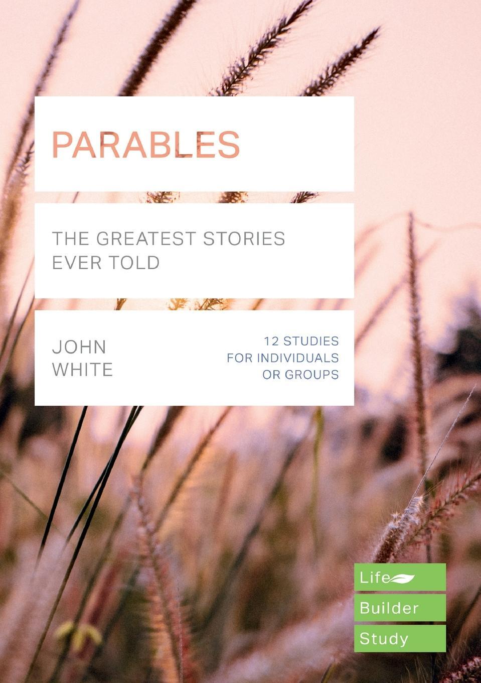 Cover: 9781783597949 | Parables (Lifebuilder Study Guides) | The Greatest Stories Ever Told
