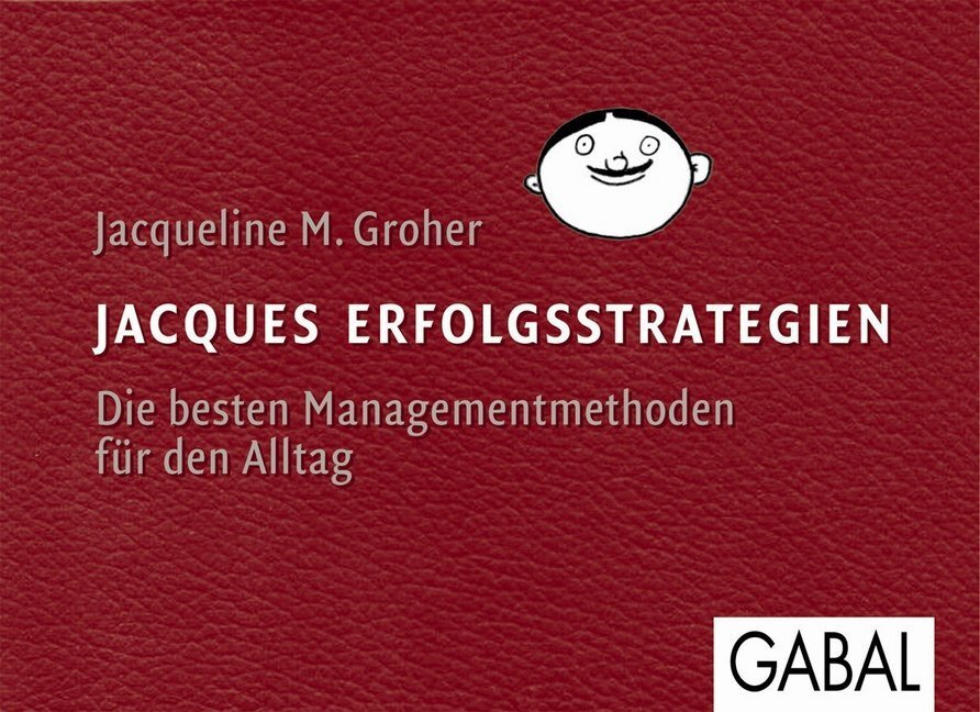 Cover: 9783869362373 | Jacques Erfolgsstrategien | Jacqueline M. Groher | Buch | 2011 | GABAL