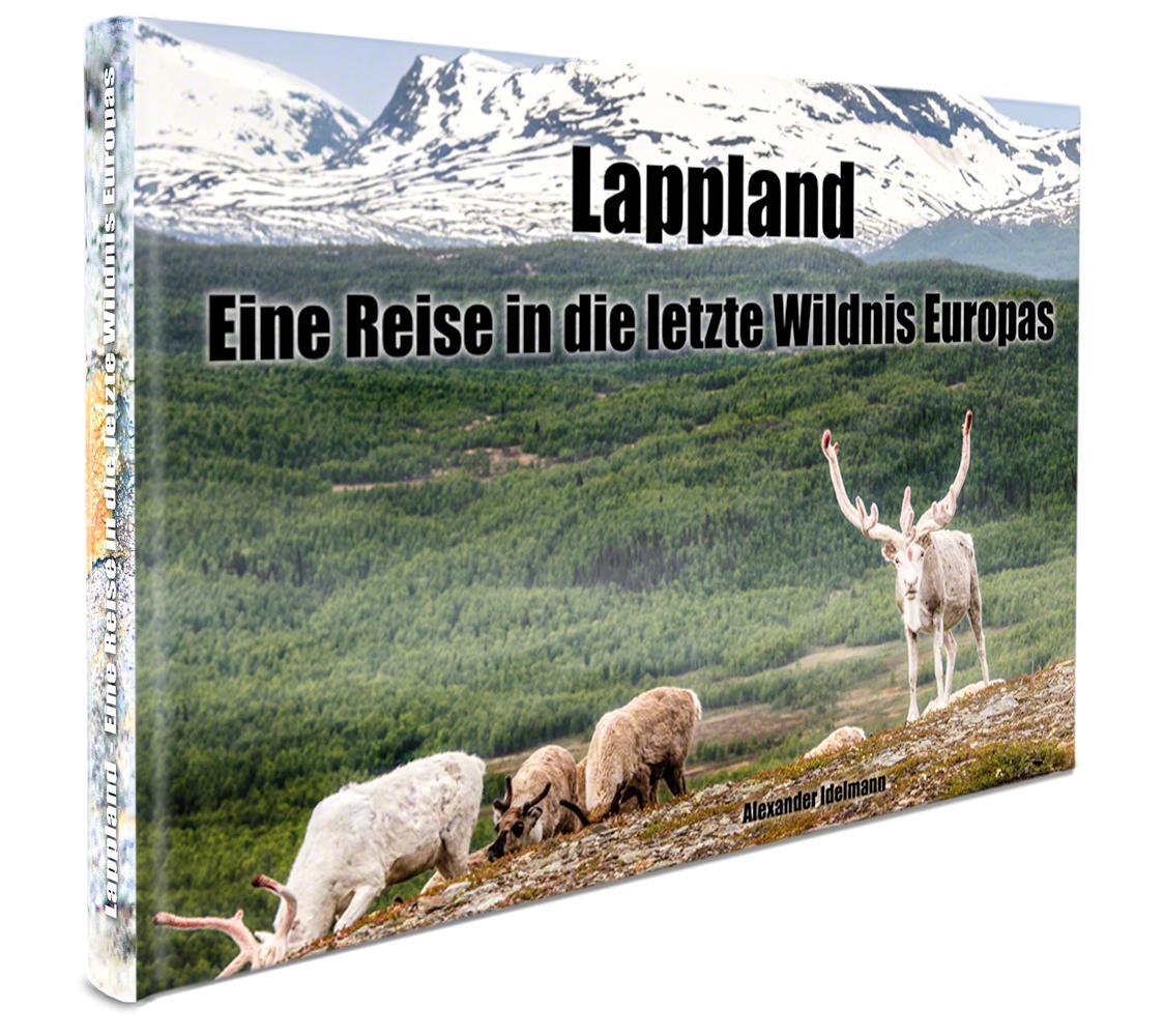 Cover: 9789198331004 | Lappland - Eine Reise in die letzte Wildnis Europas | Idelmann | Buch