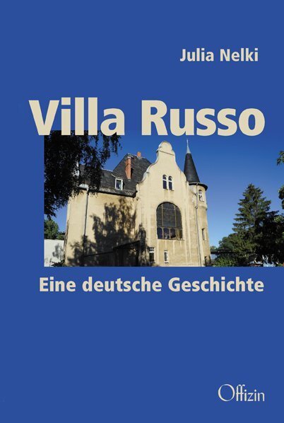 Cover: 9783945447253 | Villa Russo | Ein deutsche Geschichte | Julia Nelki | Taschenbuch