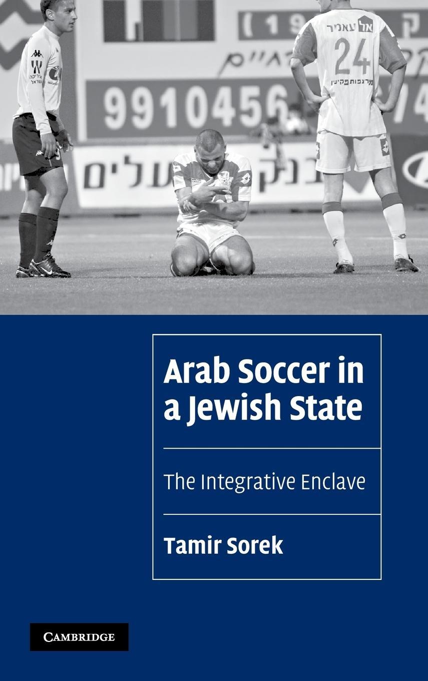 Cover: 9780521870481 | Arab Soccer in a Jewish State | Tamir Sorek | Buch | Englisch | 2015