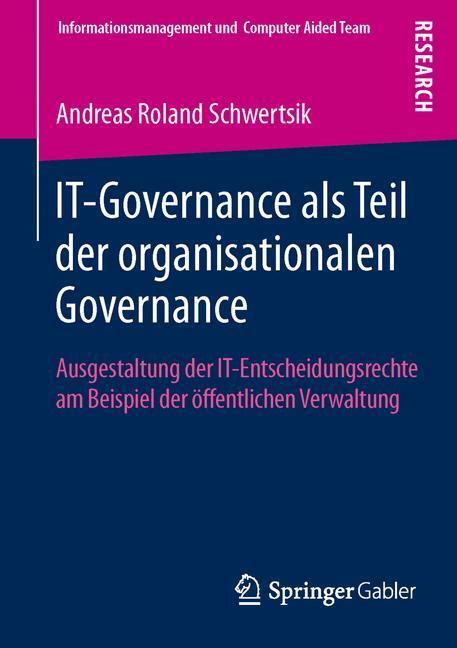 Cover: 9783658021603 | IT-Governance als Teil der organisationalen Governance | Schwertsik