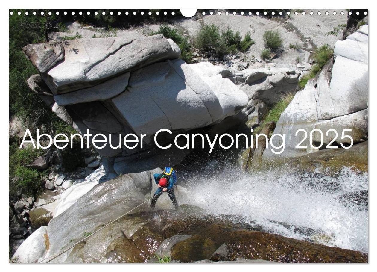 Cover: 9783435630059 | Abenteuer Canyoning (Wandkalender 2025 DIN A3 quer), CALVENDO...