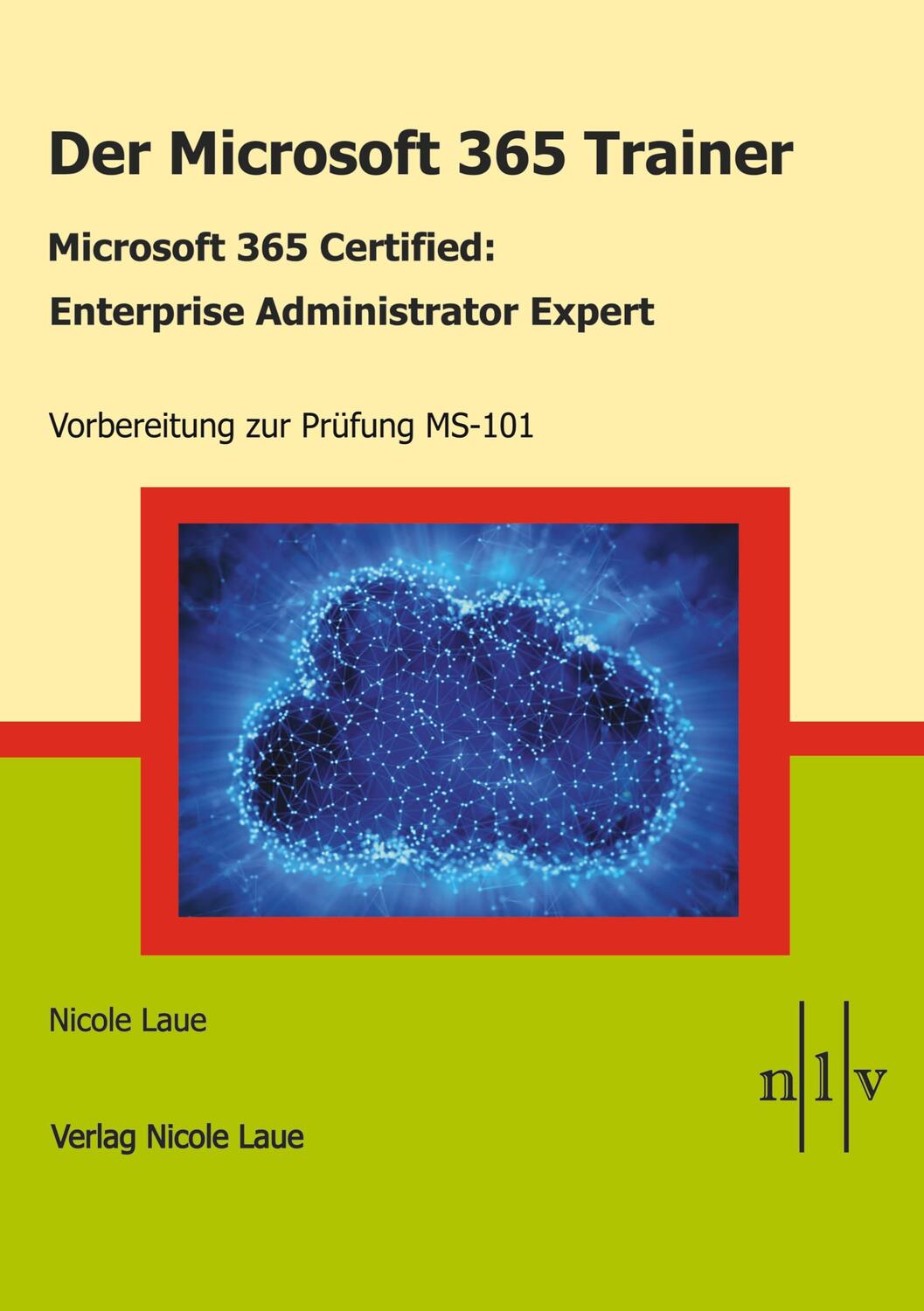 Cover: 9783947938032 | Der Microsoft 365 Trainer Microsoft 365 Certified- Enterprise...
