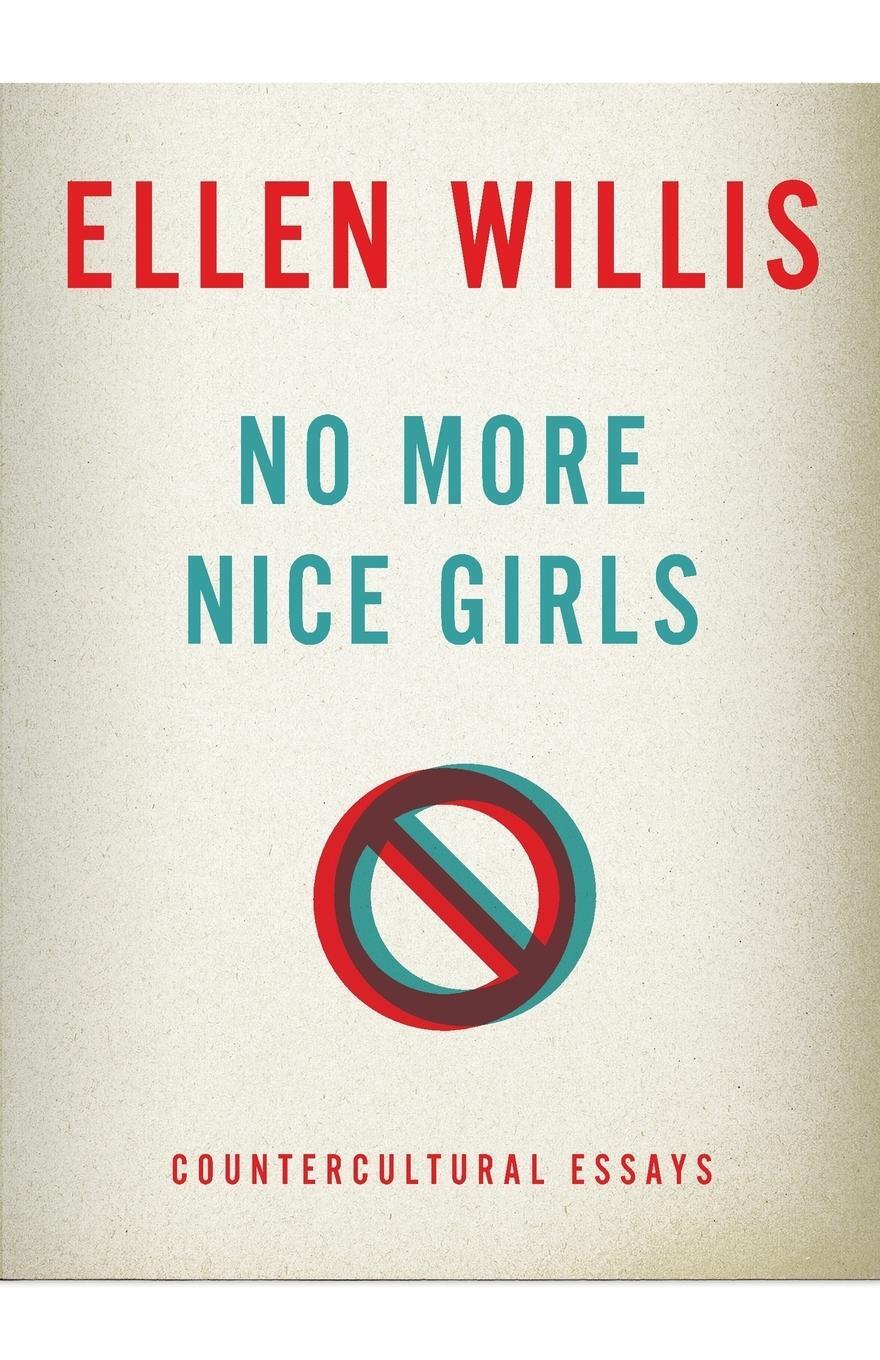 Cover: 9780816680795 | No More Nice Girls | Countercultural Essays | Ellen Willis | Buch