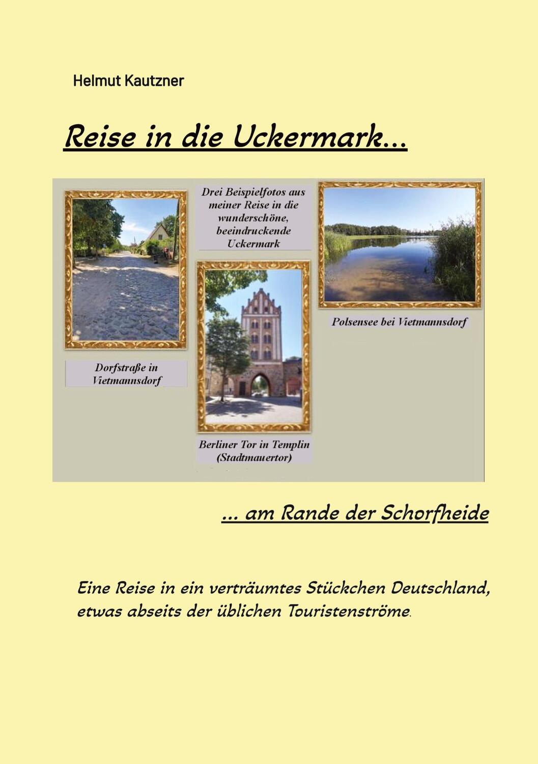 Cover: 9783347725041 | Reise in die Uckermark | am Rande der Schorfheide | Helmut Kautzner