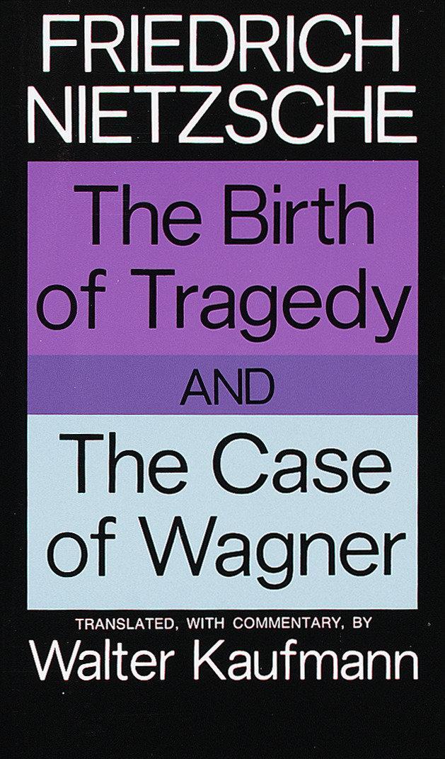 Cover: 9780394703695 | The Birth of Tragedy and the Case of Wagner | Friedrich Nietzsche