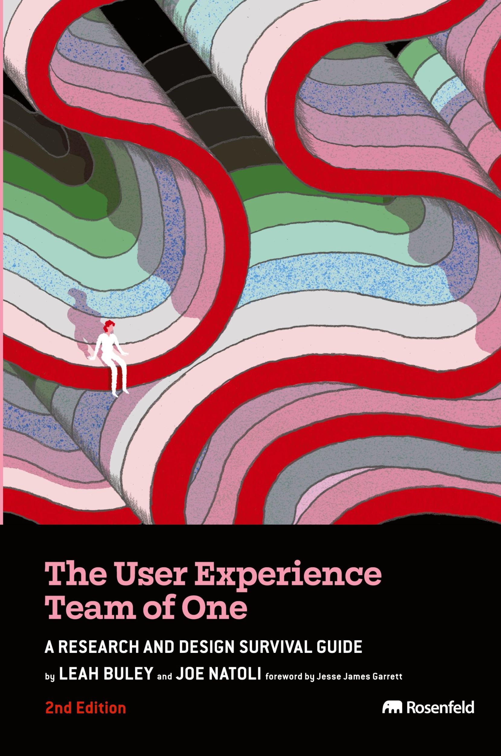 Cover: 9781959029953 | The User Experience Team of One | A Research and Design Survival Guide