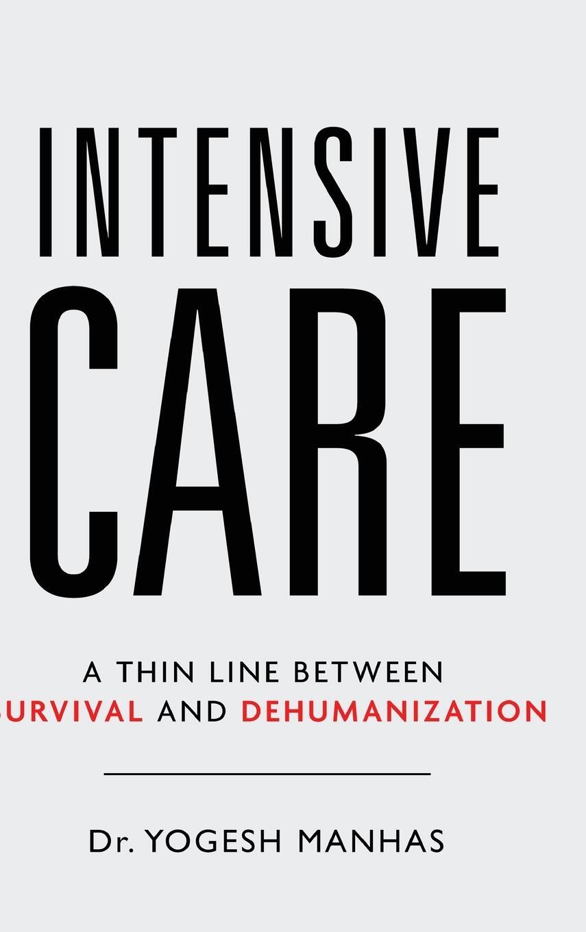 Cover: 9781636409412 | Intensive Care - A Thin Line Between Survival and Dehumanization