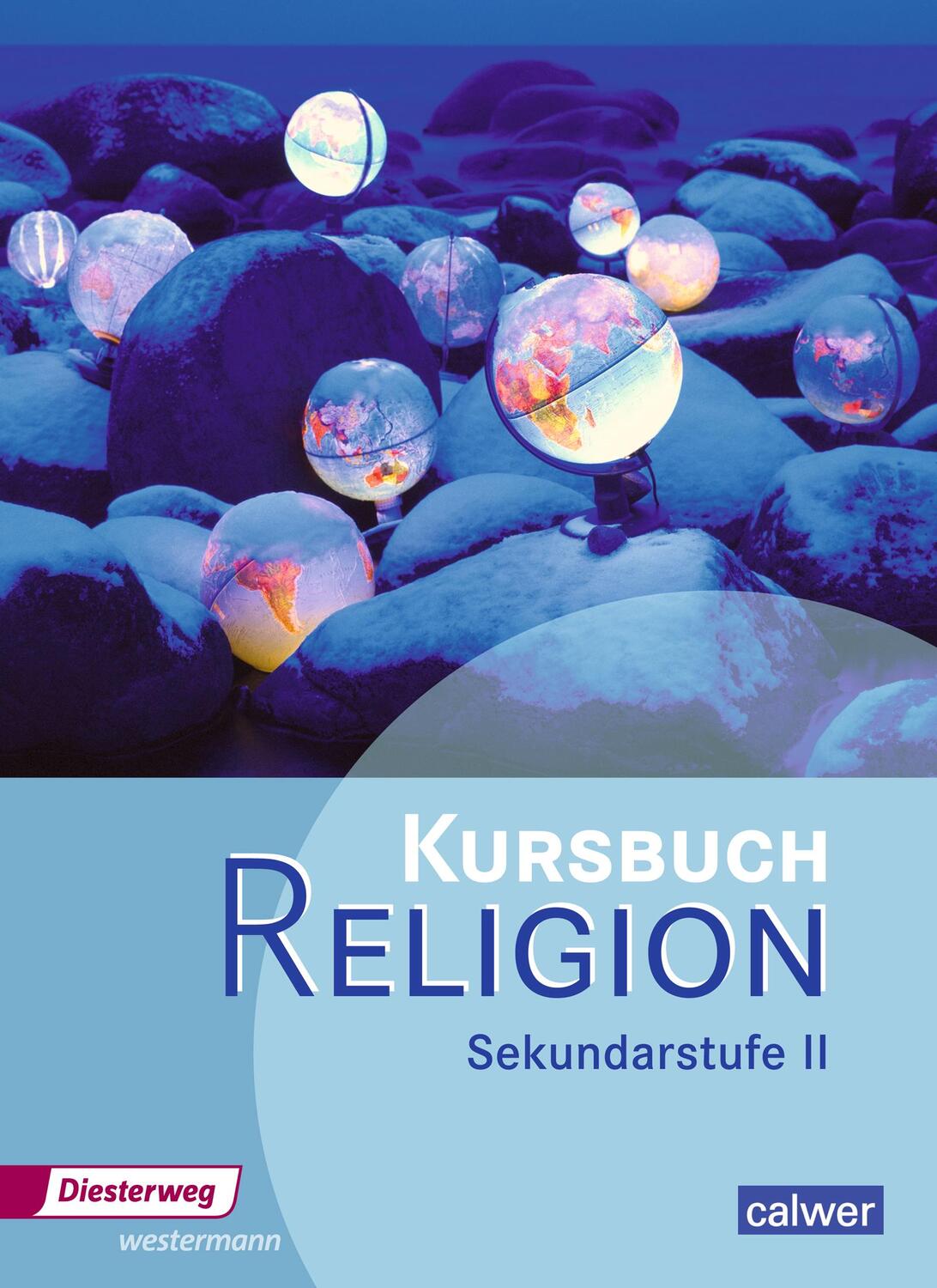 Cover: 9783425079509 | Kursbuch Religion. Schülerband. Sekundarstufe 2 | Ausgabe 2014 | Buch