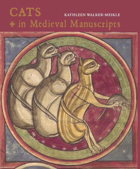 Cover: 9780712352932 | Cats in Medieval Manuscripts | Kathleen Walker-Meikle | Buch | 2019