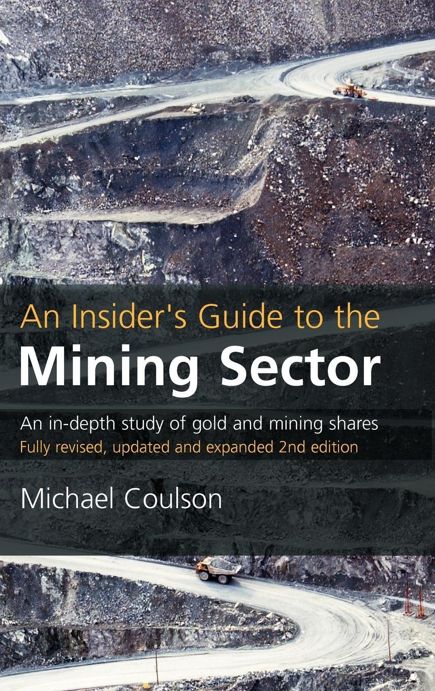 Cover: 9781905641550 | An Insider's Guide to the Mining Sector, 2nd edition | Michael Coulson