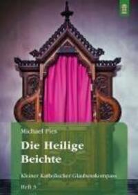 Cover: 9783864172076 | Die Heilige Beichte | Kleiner Katholischer Glaubenskompass Heft 3