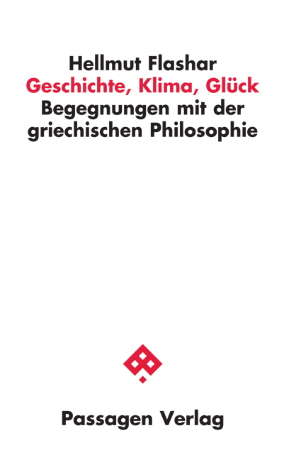 Cover: 9783709205266 | Geschichte, Klima, Glück | Hellmut Flashar | Taschenbuch | 88 S.