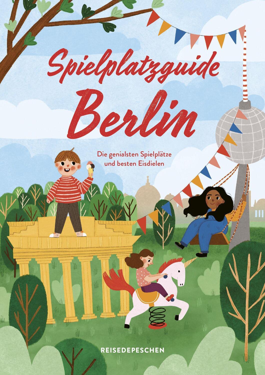 Cover: 9783963480188 | Spielplatzguide Berlin - Reiseführer für Familien | Cindy Ruch | Buch
