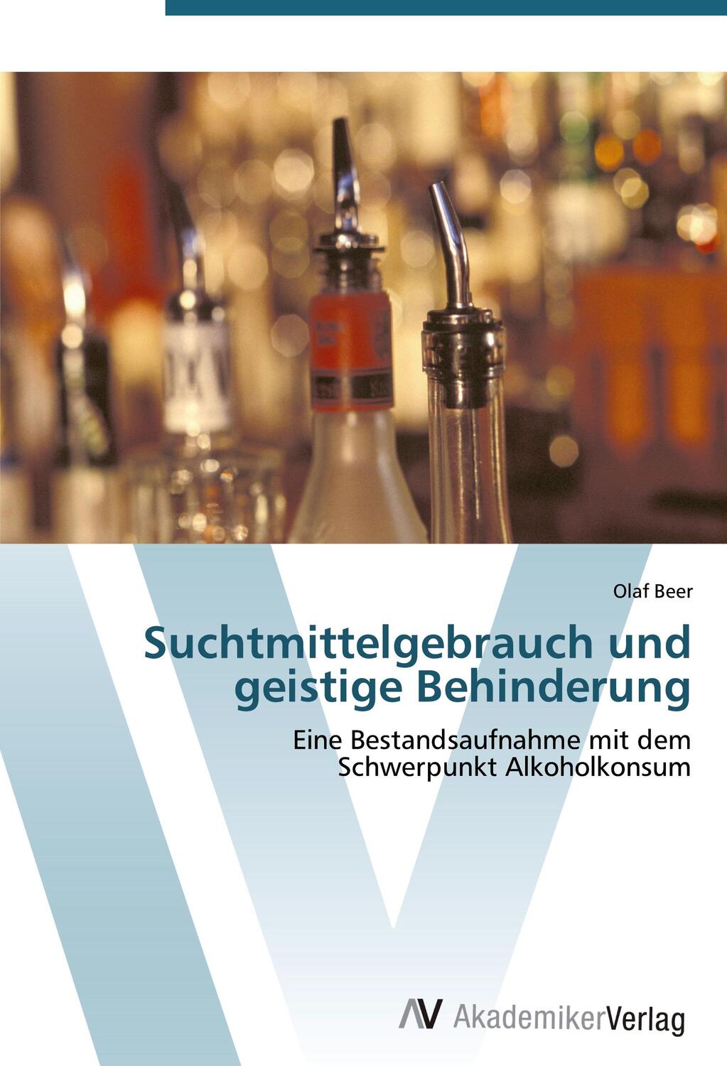 Cover: 9783639435030 | Suchtmittelgebrauch und geistige Behinderung | Olaf Beer | Taschenbuch