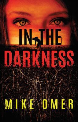 Cover: 9781542040594 | In the Darkness | Mike Omer | Taschenbuch | Zoe Bentley Mystery | 2019