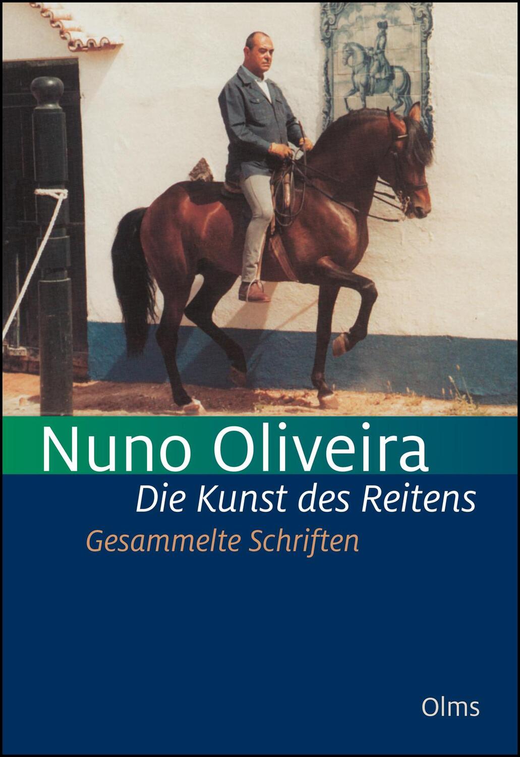 Cover: 9783487085586 | Die Kunst des Reitens. Gesammelte Schriften. | Nuno Oliveira | Buch