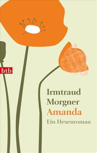 Cover: 9783442742417 | Amanda | Ein Hexenroman | Irmtraud Morgner | Taschenbuch | btb | 2011