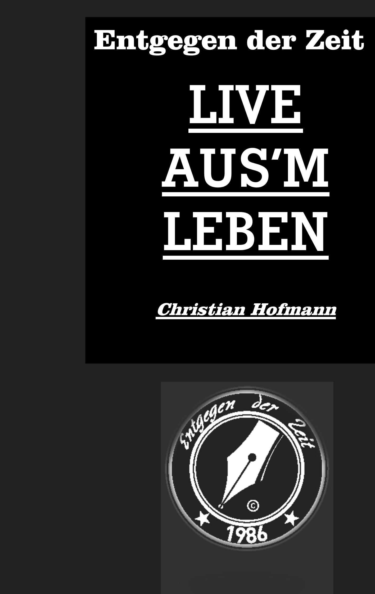 Cover: 9783751908399 | Entgegen der Zeit | Live aus'm Leben | Christian Hofmann | Taschenbuch