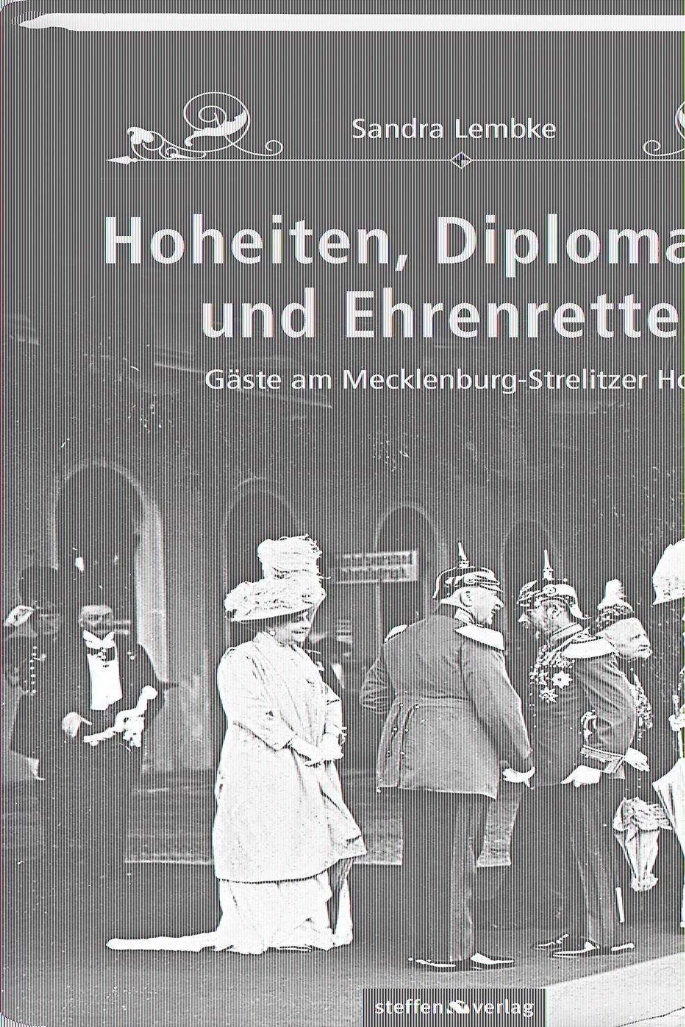 Cover: 9783942477604 | Hoheiten, Diplomaten und Ehrenretter | Sandra Lembke | Taschenbuch
