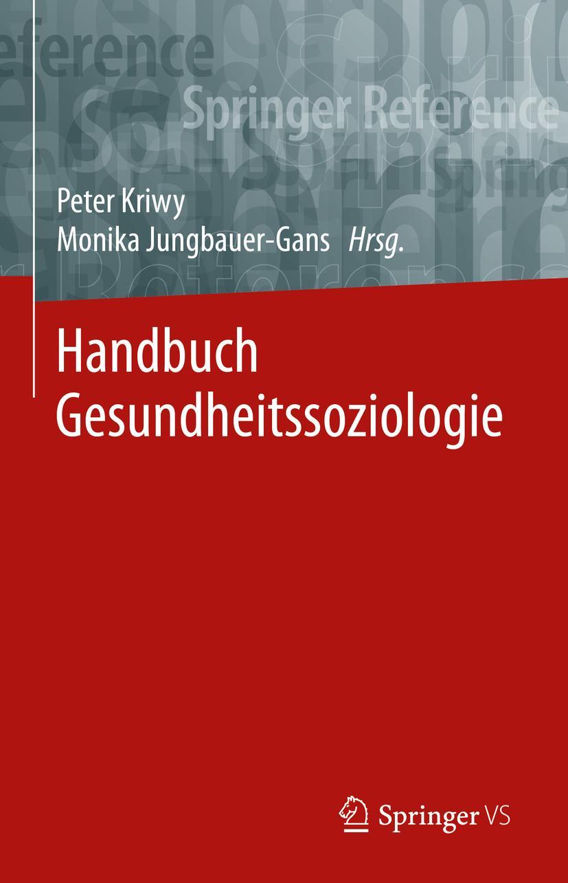 Cover: 9783658063917 | Handbuch Gesundheitssoziologie | Monika Jungbauer-Gans (u. a.) | Buch