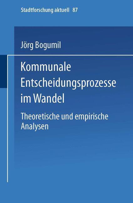 Cover: 9783810034250 | Kommunale Entscheidungsprozesse im Wandel | Jörg Bogumil | Taschenbuch