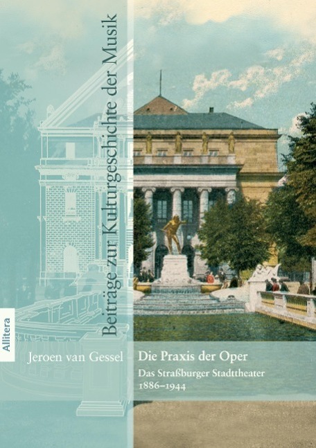 Cover: 9783869067131 | Die Praxis der Oper | Das Straßburger Stadttheater (1886¿1944) | Buch