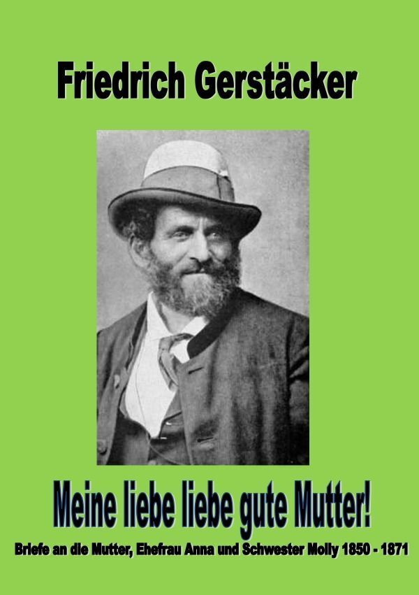 Cover: 9783758450327 | Meine liebe liebe gute Mutter | Friedrich Gerstäcker | Taschenbuch