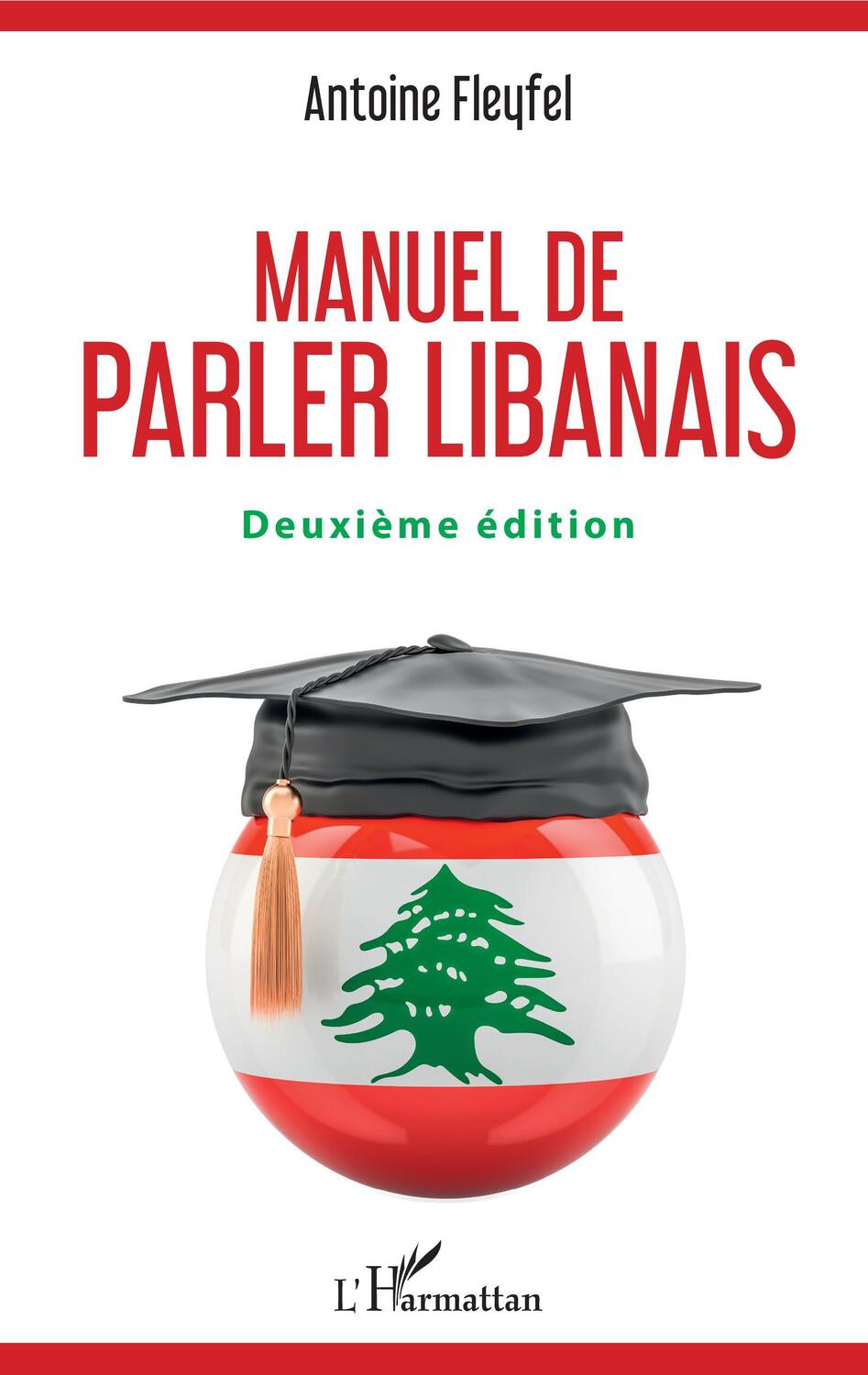 Cover: 9782343184609 | Manuel de parler libanais | Deuxième édition | Antoine Fleyfel | Buch