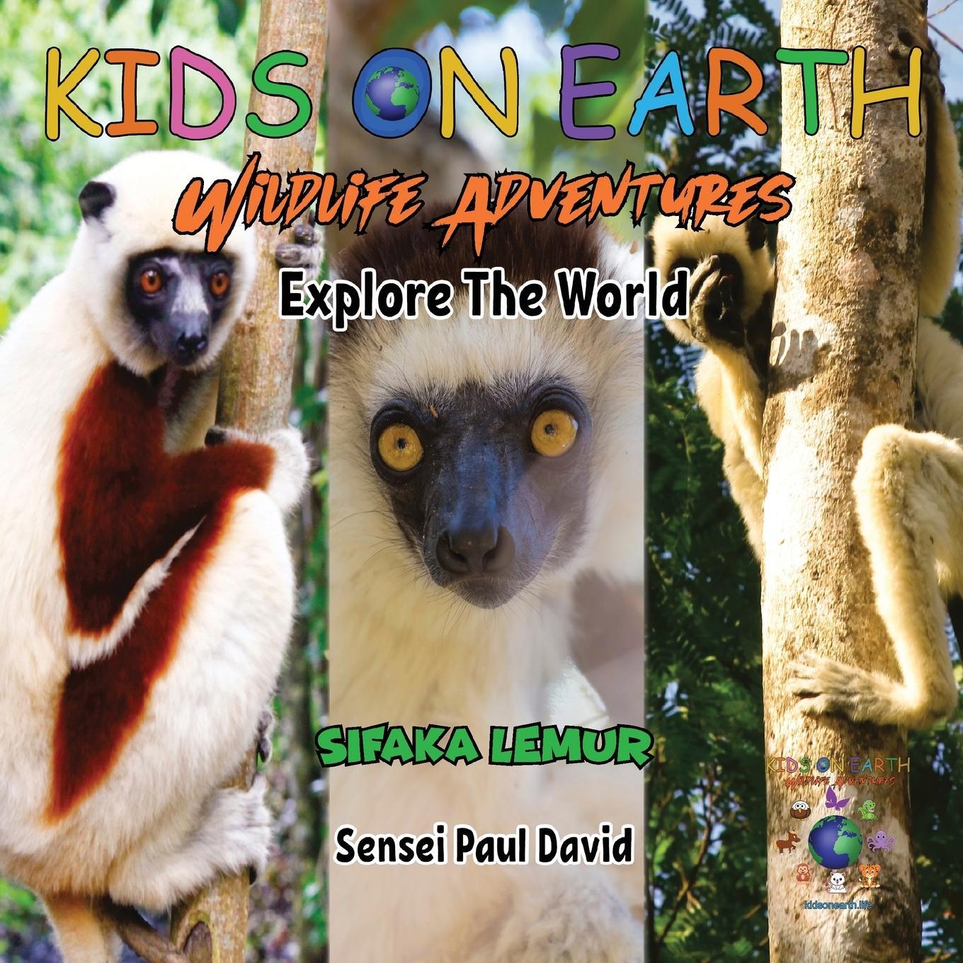 Cover: 9781778484193 | KIDS ON EARTH Wildlife Adventures - Explore The World Sifaka Lemur...