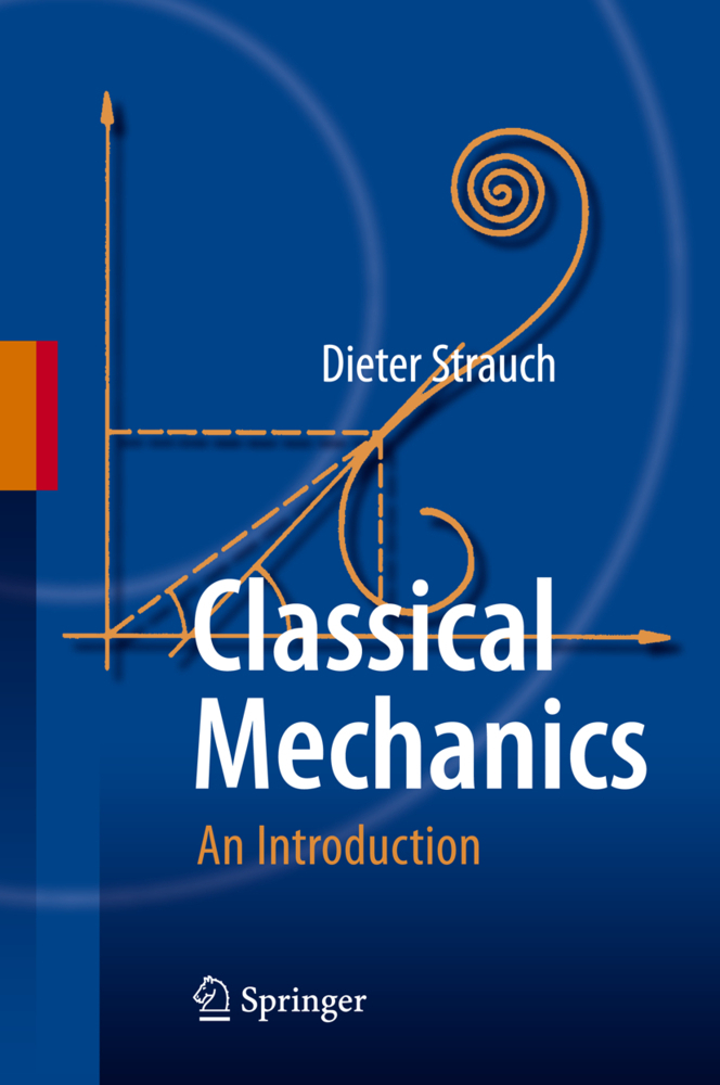 Cover: 9783642092763 | Classical Mechanics | An Introduction | Dieter Strauch | Taschenbuch