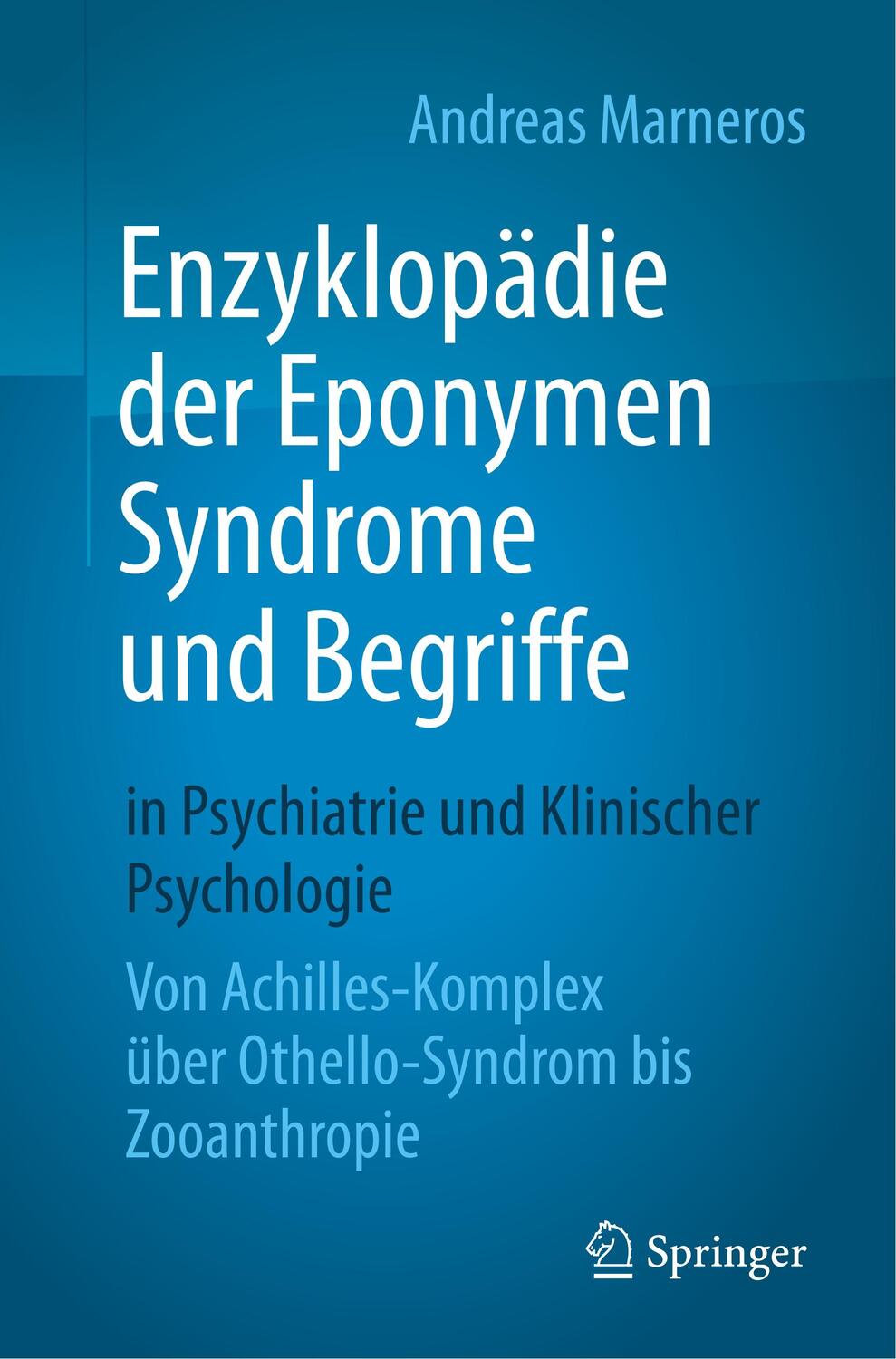 Cover: 9783662586235 | Enzyklopädie der Eponymen Syndrome und Begriffe in Psychiatrie und...
