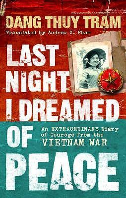 Cover: 9781846040764 | Last Night I Dreamed of Peace | Dang Thuy Tram | Taschenbuch | 2009