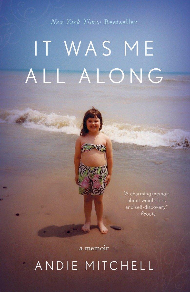 Cover: 9780770433253 | It Was Me All Along | A Memoir | Andie Mitchell | Taschenbuch | 2015