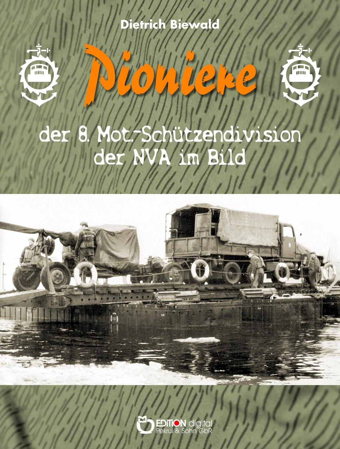 Cover: 9783956556135 | Pioniere der 8. Mot.-Schützendivision der NVA im Bild | Biewald | Buch