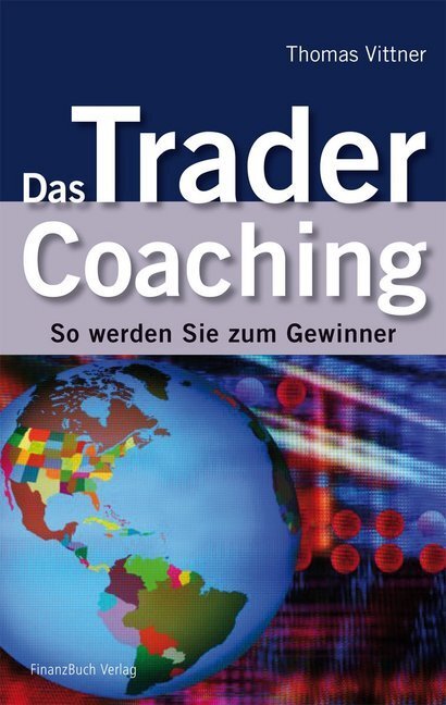 Cover: 9783898794831 | Das Trader Coaching | So werden Sie zum Gewinner | Thomas Vittner