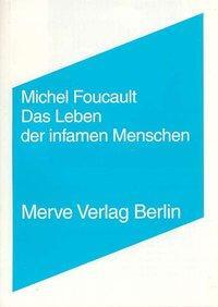 Cover: 9783883961651 | Das Leben der infamen Menschen | Michel Foucault | Taschenbuch | 75 S.
