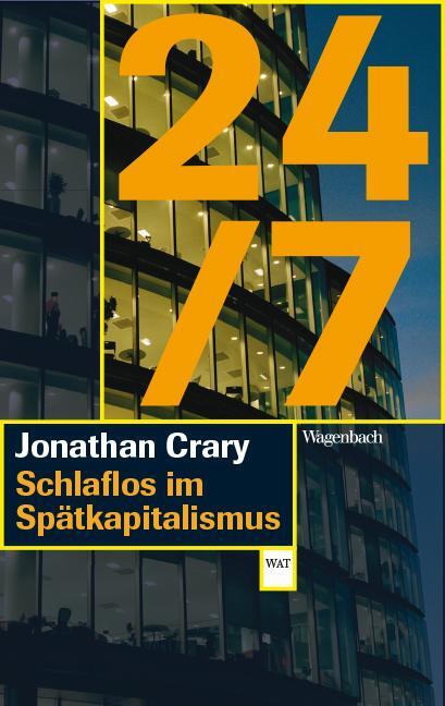 Cover: 9783803128355 | 24/7 | Schlaflos im Spätkapitalismus | Jonathan Crary | Buch | Deutsch