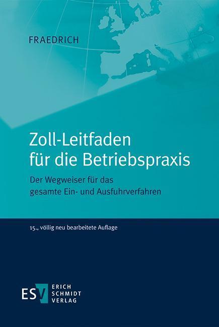 Cover: 9783503163496 | Zoll-Leitfaden für die Betriebspraxis | Dieter Fraedrich | Taschenbuch