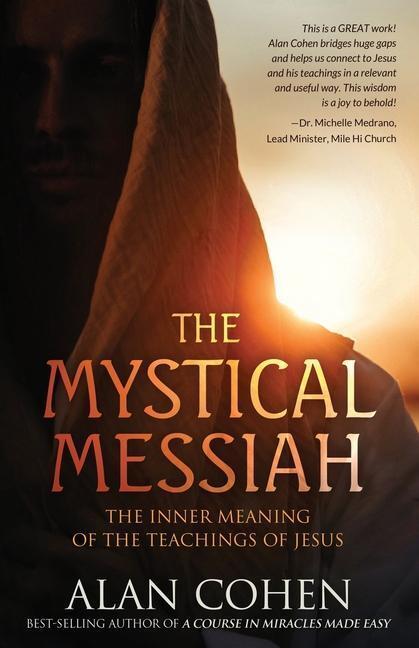 Cover: 9780910367189 | The Mystical Messiah: The Inner Meaning of the Teachings of Jesus