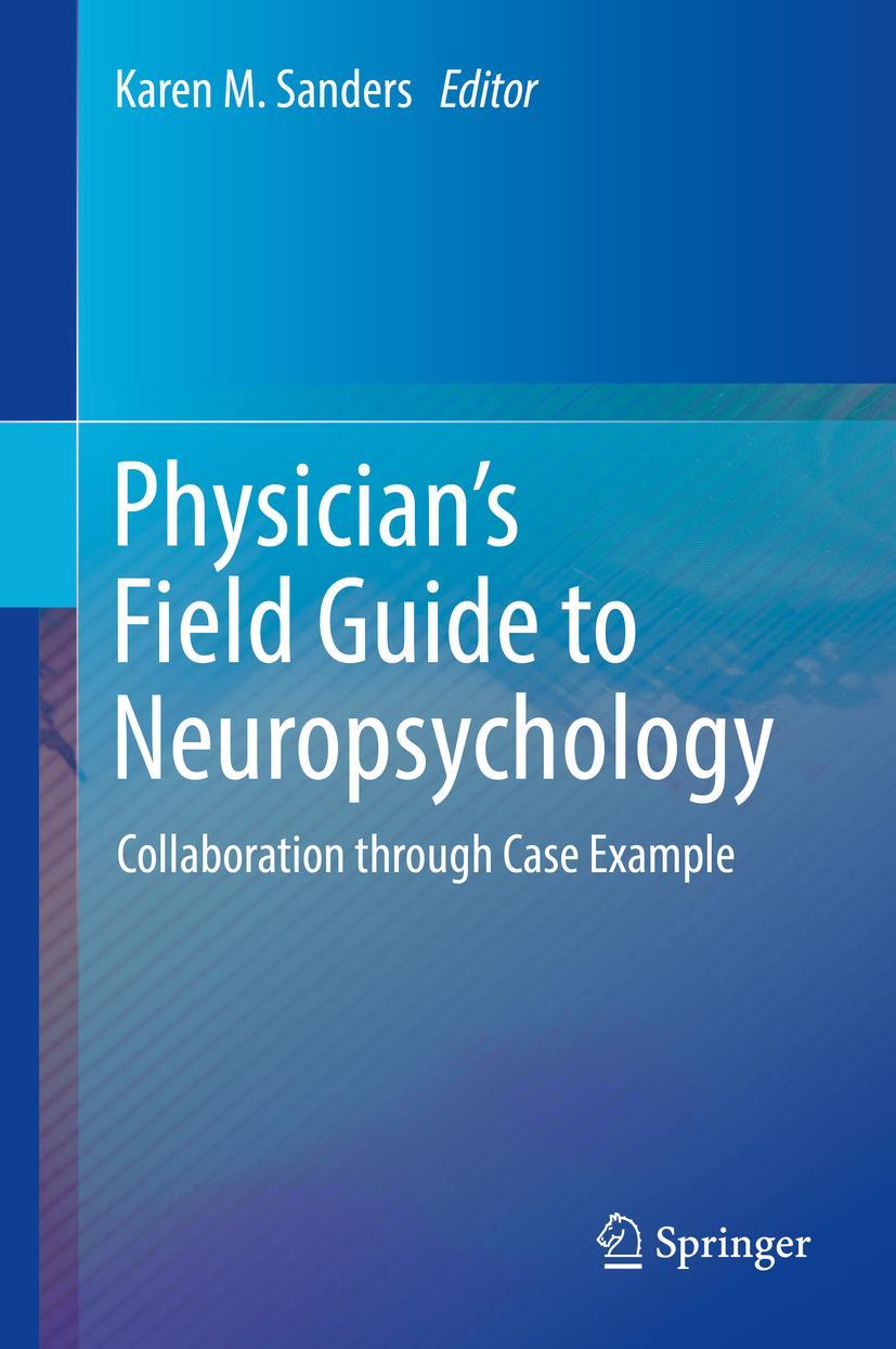 Cover: 9781493987207 | Physician's Field Guide to Neuropsychology | Karen M. Sanders | Buch