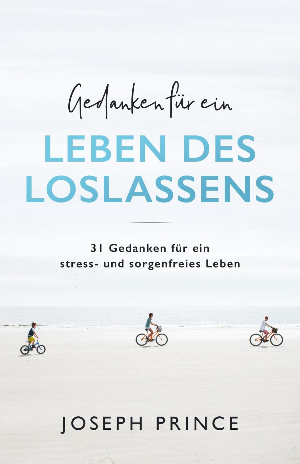 Cover: 9783959330862 | Gedanken für ein Leben des Loslassens | Joseph Prince | Taschenbuch