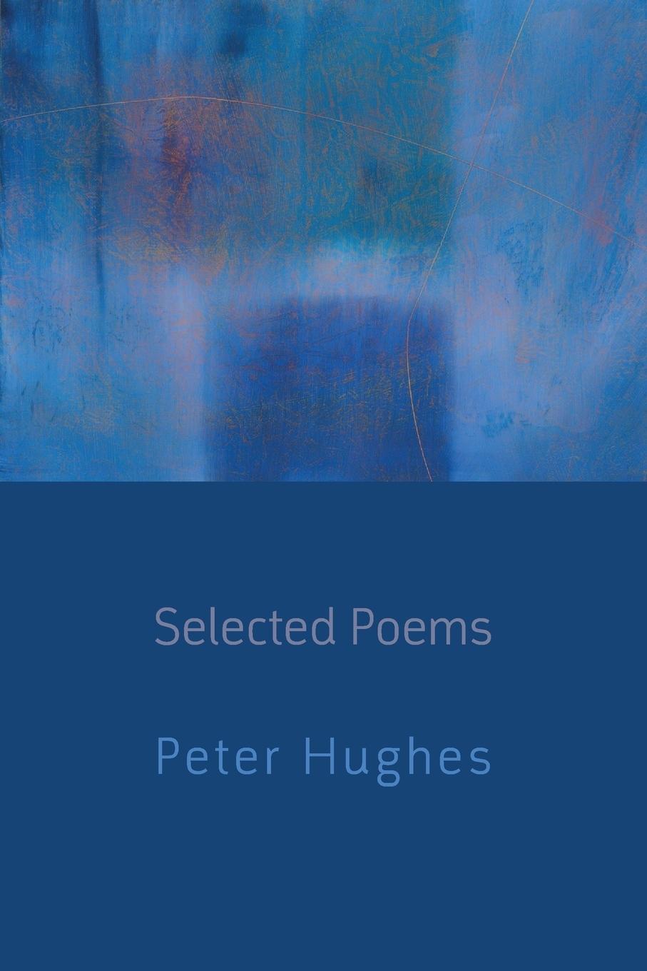 Cover: 9781848612716 | Selected Poems | Peter Hughes | Taschenbuch | Paperback | Englisch