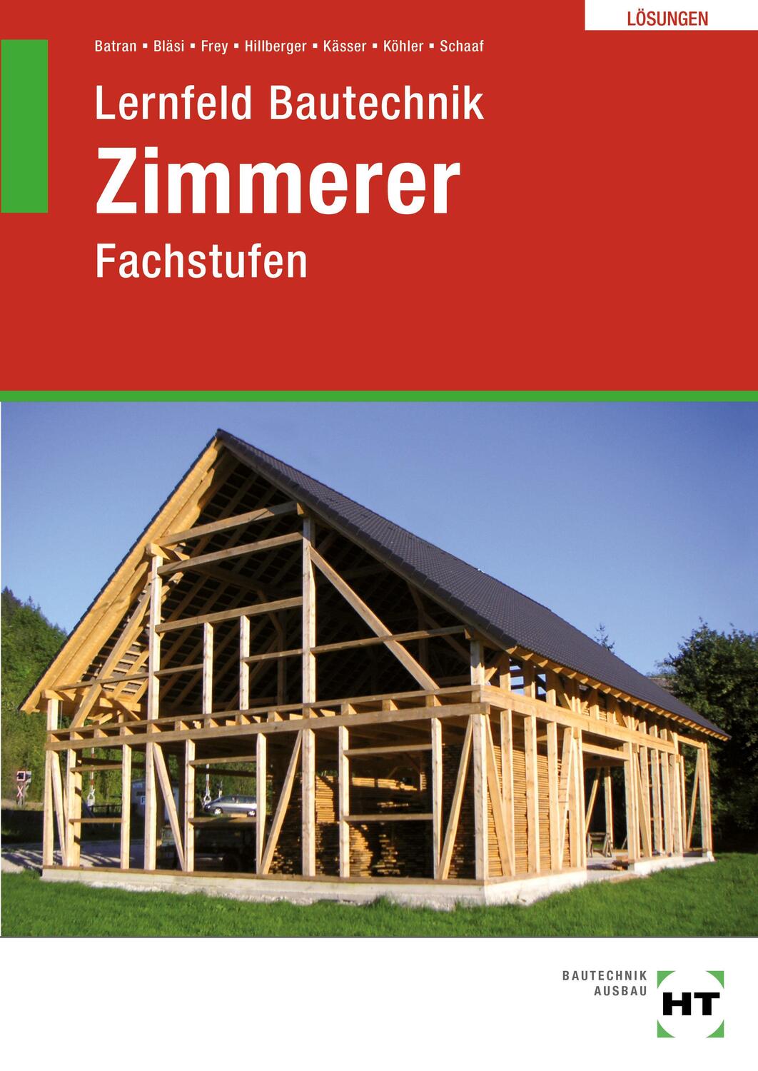Cover: 9783582941510 | Lösungen Lernfeld Bautechnik Zimmerer | Fachstufen | Batran (u. a.)