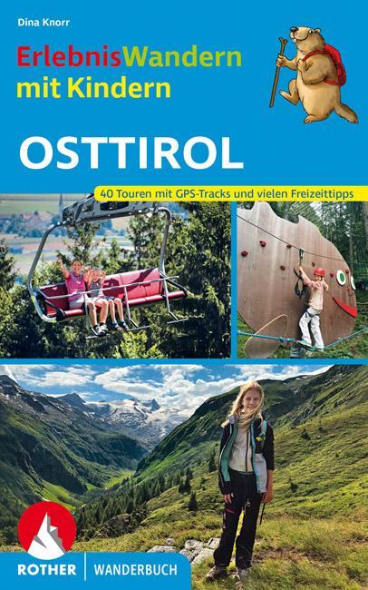 Cover: 9783763332922 | ErlebnisWandern mit Kindern Osttirol | Dina Knorr | Taschenbuch | 2022