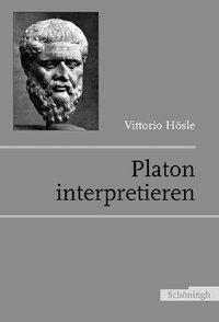 Cover: 9783506716880 | Platon interpretieren | Vittorio Hösle | Taschenbuch | 164 S. | 2003