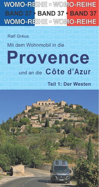 Cover: 9783869033778 | Mit dem Wohnmobil in die Provence und an die Côte d' Azur. Teil 1:...